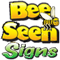 Bee Seen Signs Inc.