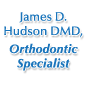 James D. Hudson DMD, Orthodontic Specialist