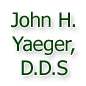 John H. Yaeger, D.D.S