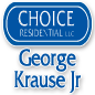George Krause Jr - Choice Residential LLC