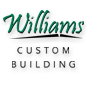 Williams Custom Building