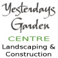 Yesterdays Garden Centre- Landscaping & Construction