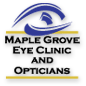 Maple Grove Eye Clinic, and Opticians