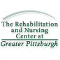The Rehabilitation and Nursing Center at Greater Pittsburgh