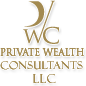 Private Wealth Consultants LLC