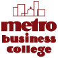 Metro Business College
