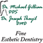 Dr. Michael Gilliam DDS & Dr. Joseph Thayil DMD