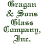 Gragan & Sons Glass Co, Inc.