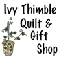 Ivy Thimble Quilt and Gift Shop