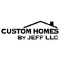 Custom Homes By Jeff, LLC