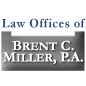 Law Offices of Brent C. Miller PA