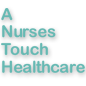 A Nurses Touch Healthcare, Inc.