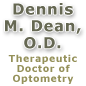Dennis M. Dean, O.D.