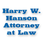 Harry W. Hanson Attorney at Law