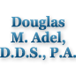 Douglas M Adel DDS, PA