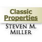 Steven M. Miller/ Classic Properties