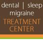 Dental, Sleep, & Migraine Treatment Center