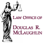  Douglas R. McLaughlin Law Office 