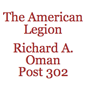 COMORG The Richard A. Oman American Legion Post 302