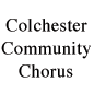 Colchester Community Chorus