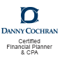 Danny Cochran Certified Financial Planner® & CPA