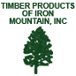 Timber Products of Iron Mountain Inc.