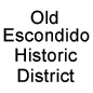 COMORG Old Escondido Historic District/ Old Escondido Neighborhood Group 