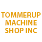 Tommerup Machine Shop Inc