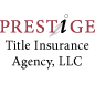 Prestige Title Insurance Agency, LLC