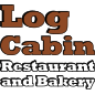Log Cabin Restaurant and Bakery 