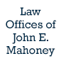 Law Offices of John E. Mahoney