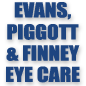Evans, Piggott and Finney Eye Care Group